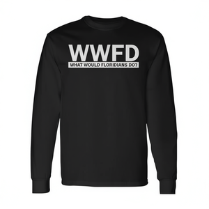 Camiseta de manga larga con diseño de hombre de Florida, Wwfd What Would Floridians Do - Product Image 2