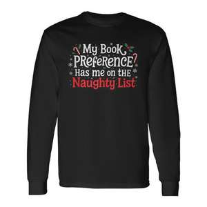 Camiseta de manga larga con estampado digital de My Book Preference Naughty List Readers Christmas Joke, unisex para adultos, cuello redondo - Product Image 1