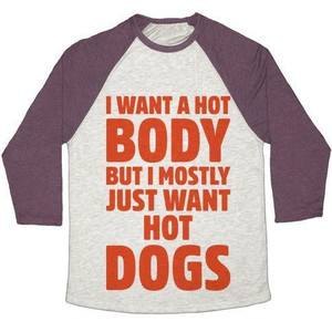 I Want a Hot Body but I Mostly Just Want Hot Dogs Unisex Tri-Blend <b>Baseball</b> <b>Tee</b> - Product Image 3