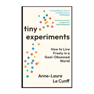 Tiny Experiments by Anne-Laure Le Cunff Inspiring Self-Help and Productivity Book for Personal Growth & Creative <b>Thinking</b> - Product Image 1