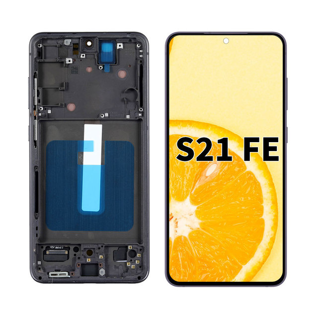 Mobile Phone Lcd for samsung S21 Fe OLED for samsung S21 Fe Display with Frame for samsung S21 Fe 5g Screen
