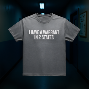 Ho un ordine di arresto in 2 Stati - Maglietta divertente con meme, regalo scherzoso, maglietta scherzosa - Product Image 3