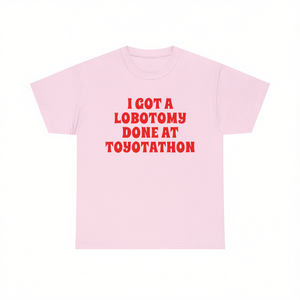 Maglietta con stampa serigrafica 'I Got A Lobotomy Done At Toyotathon' unisex per adulti, a maniche corte e girocollo, promozionale - Product Image 3