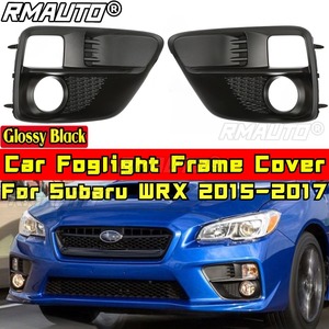 ชุดแต่งรอบคันสำหรับ Subaru WRX ปี 2015-2017 ฝาครอบกรอบไฟตัดหมอก ฝาครอบกรอบไฟตัดหมอก ฝาครอบกรอบไฟตัดหมอก อุปกรณ์ตกแต่งรถยนต์ - Product Image 3