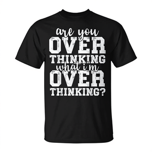 T-shirt « Are You Overthinking What I'm Overthinking » noir unisexe pour adulte, manches courtes, col rond, imprimé en sérigraphie - Product Image 2