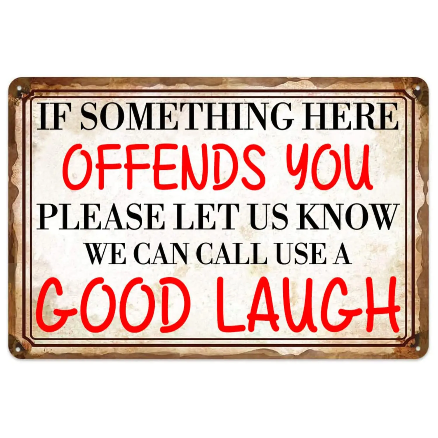 Custom Sarcastic Metal Tin Signs If Some Thing Here Offends You Please Let Us Know Funny Vintage Tin Sign 12 x 8 Inch Wall Art