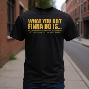 Camiseta con frase What You Not Finna Do, camiseta negra con cuello redondo para hombre, frase afroamericana - Product Image 3