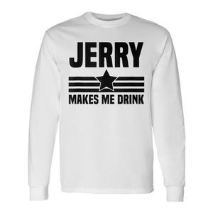 Jerry Makes Me Drink Camiseta de manga larga blanca unisex talla adulta - Product Image 1