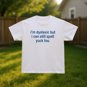 Dislessico ma so comunque a scrivere la parola Dislessia Maglietta inedita Maglietta da papà Maglietta divertente con meme - Product Image 3