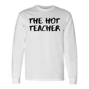 Camiseta de manga larga The Hot Teacher para adultos, unisex, blanca, 100% algodón - Product Image 1