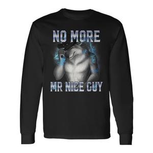 Camiseta de Manga Larga No More Mr Nice Guy Alpha Wolf, Unisex, Cuello Redondo, Estampado Digital, Ropa Promocional para Adultos - Product Image 1