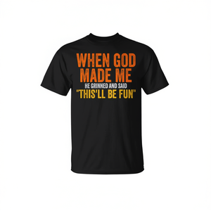 Camiseta con la frase divertida: "Cuando Dios me creó, sonrió" - Product Image 2