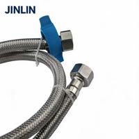 Tuyau d'alimentation en eau tressé en acier inoxydable 304 JINLIN, résistant aux hautes températures, anti-fuite, flexible, 250 psi, garantie de 3 ans