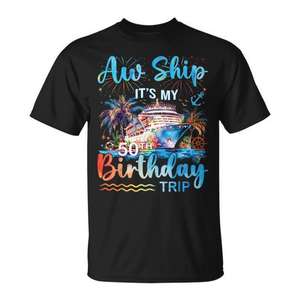 Camiseta Aw Ship It's My 50Th Birthday Cruise Trip - Product Image 1