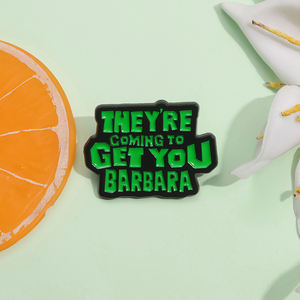 Sie ARe Comihg, um Sie zu bekommen Barbara Emaille Pin Green Tägliche mündliche Kommunikation Zitat Brosche Revers Abzeichen Schmuck Geschenk - Product Image 3