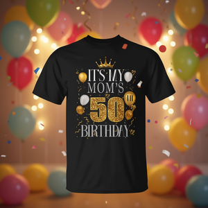 Camiseta para el 50 cumpleaños de mi mamá, diseño de purpurina dorada, color negro, talla para adulto - Product Image 3
