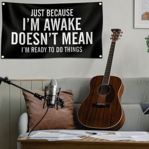 แค่ฉันตื่นอยู่ไม่ได้หมายถึงว่าฉันพร้อมทำอะไรสักอย่าง ขนาด 3x5 ฟุต สำหรับตกแต่งผนังห้องพักหอพักวิทยาลัย ห้องนอน ห้องนั่งเล่น - Product Image 3