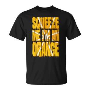 Camiseta Squeeze Me I'm An Orange de manga corta con cuello redondo, unisex, para adultos, ropa promocional con diseño de frutas cítricas - Product Image 1