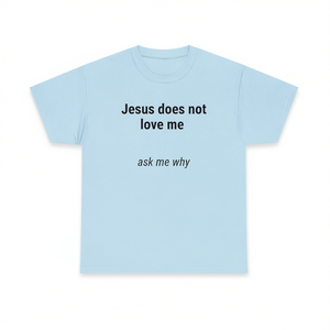 T-shirt « Jésus ne m'aime pas » avec message ironique, style punk amusant, bleu clair, coupe unisexe - Product Image 1