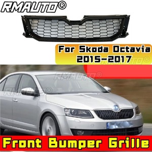 สำหรับ Skoda Octavia 2015-2017 ชิ้นส่วนแต่งรถยนต์ กระจังหน้าสปอร์ต กระจังหน้ารถแข่ง ชิ้นส่วนภายนอกกันชนหน้า - Product Image 1