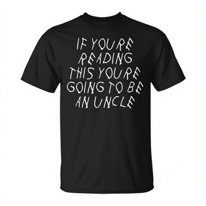 Si vous êtes en train de lire ceci, vous êtes allé à la rencontre d'un oncle - T-shirt promotionnel personnalisable - Product Image 2