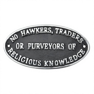 NO Hawkers Traders or Purveyors of Religious Knowledge General Sign Metal Unique <b>Wall</b> Sings Easy Mounted at Reliable Prices - Product Image 1