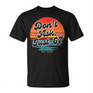 Camiseta Retro Don't Ask Just 67 Est 2025 con Diseño de Meme - Product Image 2