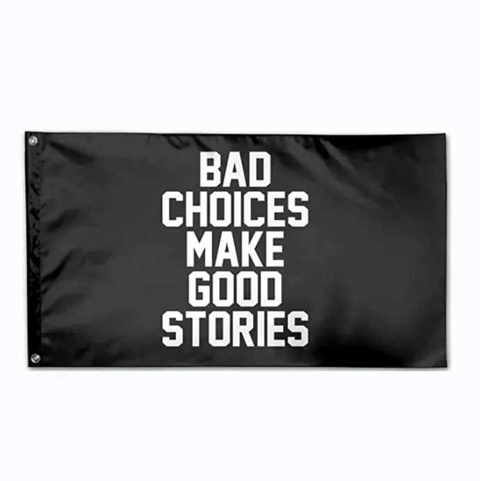 3x5 Ft Bad Decisions Make Good Stories Flag For Outdoors Garden Flags Banner Indoor Outdoor Yard Decoration Flag