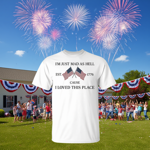 Camiseta de 4 de julio con la frase «Estoy muy enfurecido porque me encantaba este lugar» - Product Image 1