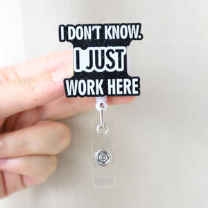 Vendita calda divertente che dice "<span class=keywords><strong>non</strong></span> so, lavoro solo qui" bobina con Badge retrattile ID Tag Card Badge fibbia con Clip per infermiera - Product Image 3