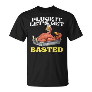 Camiseta Pluck It Let's Get Basted Turkey, humor de Acción de Gracias, ropa para hombres y mujeres - Product Image 1