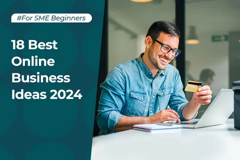 How To Start an Online Business: 18 Business Ideas for 2024