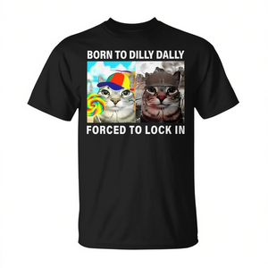 Né pour Dilly Dally forcé de s'enfermer dans le chat Meme T-shirt - Product Image 2
