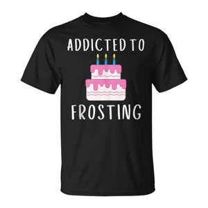 Camiseta Addicted To Frosting Cake Icing Lover, color negro, para adultos, unisex - Product Image 1