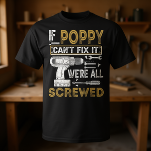 Camiseta con la frase If Poppy Cant Fix It Were All Screwed, regalo para el Día del Padre - Product Image 3