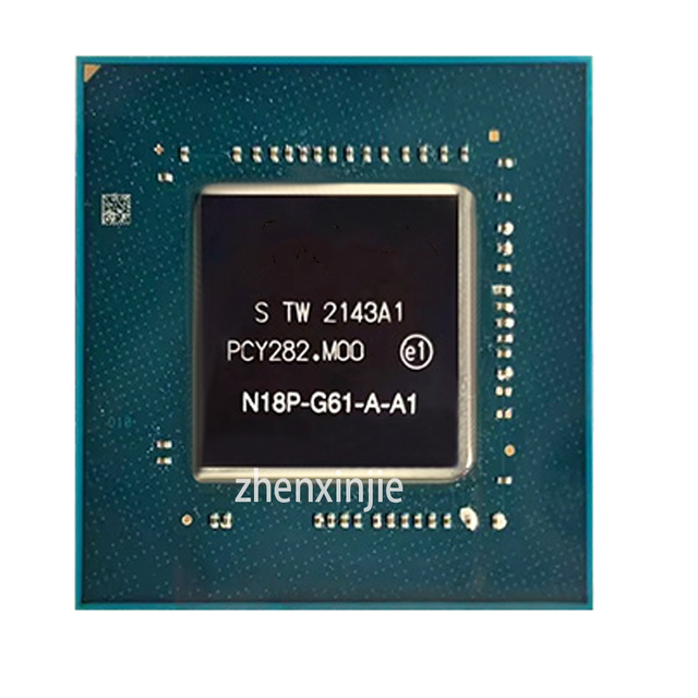 New N18P-G61-A-A1 N18P-G61-A1 N18P-G61-MP-A1 N18P-G61-MP2-A1 N18P-Q1-A1 N18P-Q3-A1 N19P-Q1-A1 N19P-Q3-A1 BGA Chipset