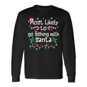 Maglietta a maniche lunghe con stampa 'Most Likely To Go Fishing With Santa' per Natale - Product Image 1