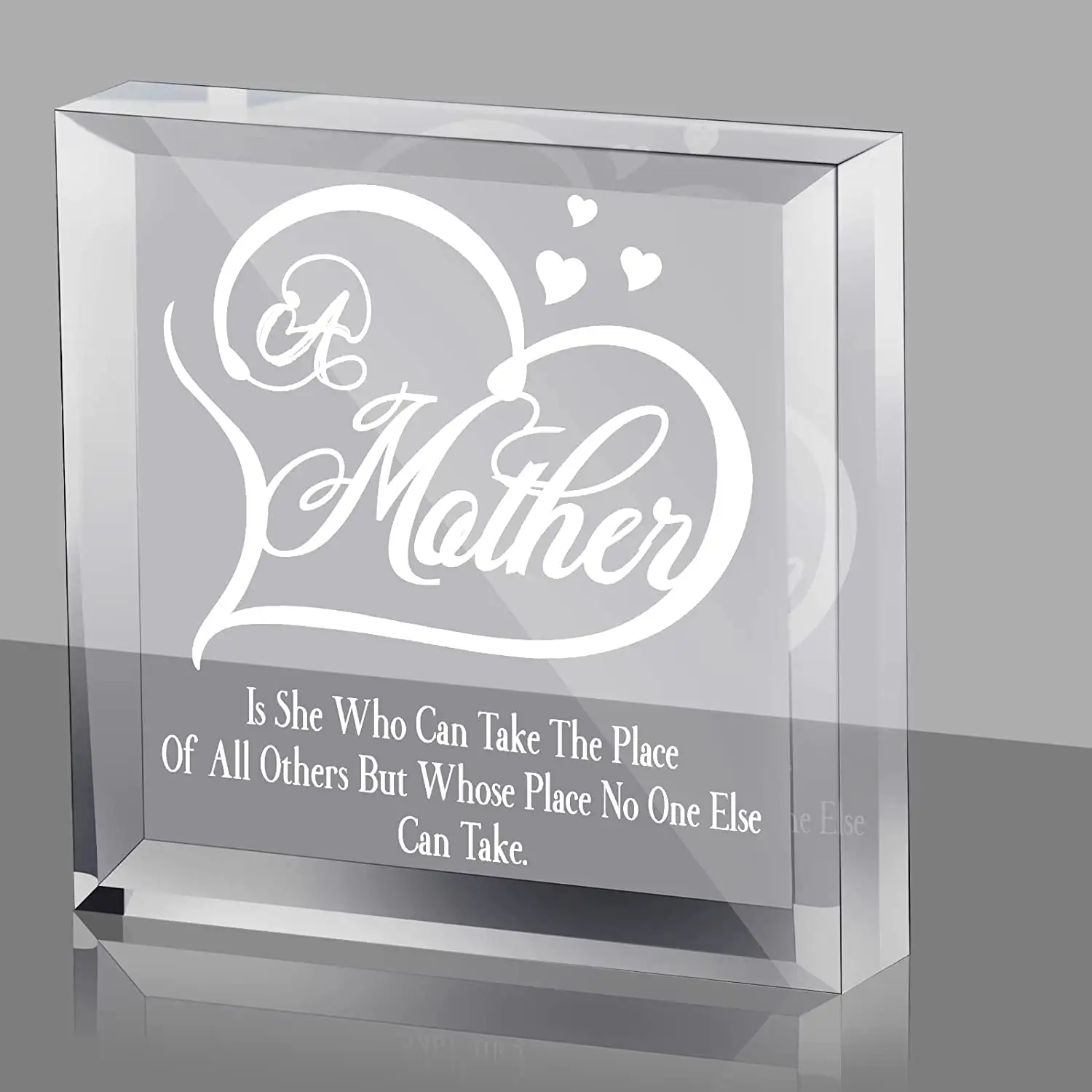 A Mother Is She Who Can Take The Place of All Others But Whose Place No One Else Can Take Memorial Gift Acrylic Engraved Keepsak