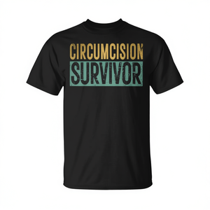 T-shirt humoristique et ironique pour survivant de la circoncision et de la FGM – Chemise promotionnelle comique - Product Image 2