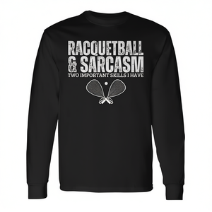 Camiseta de manga larga Racquetball And Sarcasm, cuello redondo unisex, deportes y juegos para adultos, serigrafía - Product Image 3