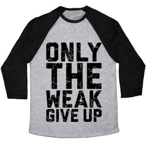 Only the Weak Give Up Unisex Tri-Blend <b>Baseball</b> <b>Tee</b> - Product Image 3