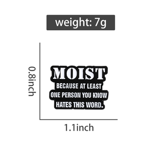 Citation sarcastique émail broche humide parce qu'au moins une personne que vous connaissez déteste ce mot broche revers insigne bijoux cadeau pour un ami - Product Image 6