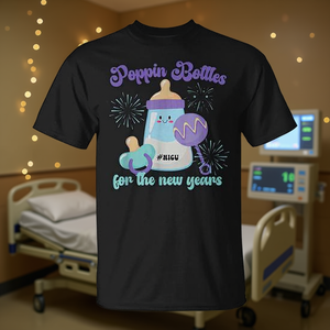Camiseta Poppin Bottles For New Years NICU Nurse Neonatal ICU - Product Image 3