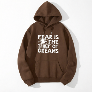 เสื้อสเวตเชิ้ตมีฮู้ดผู้ชายสีน้ำตาล Fear Is The Thief Of Dreams พิมพ์ลายลำลองผ้าฝ้ายทรงปกติสวมใส่ในฤดูใบไม้ร่วง - Product Image 1