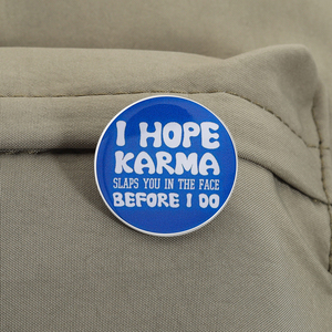 Saya harap KARMA terkunci Anda di wajah sebelum saya melakukan pin Enamel satical kutipan emosional bros ransel Lapel lencana hadiah perhiasan - Product Image 3