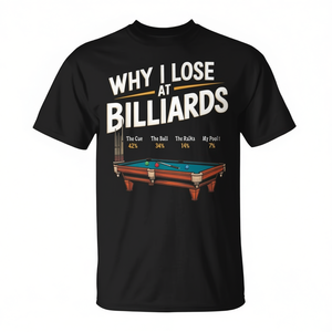 Camiseta Why I Lose At Billiards, camiseta para hombre con humor sobre el juego de billar y snooker - Product Image 2