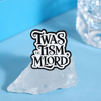Sensibilisation à l'autisme émail broche citation personnalisée Twas le Tism M'Lord santé mentale broche revers sac à dos Badge bijoux cadeau pour les amis