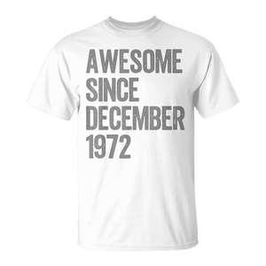 Awesome Since December <b>1972</b> 53rd Birthday <b>T</b>-<b>Shirt</b> - Product Image 1