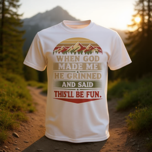 Camiseta sarcástica con la frase: Cuando Dios me creó sonrió y dijo que esto va a ser divertido - Product Image 3