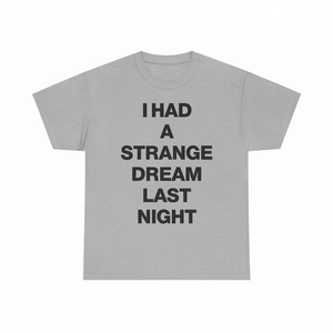 Camiseta Strange Dream, camiseta divertida con memes, regalo divertido, camisetas divertidas - Product Image 2